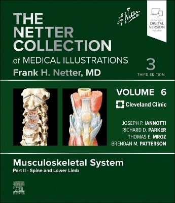 The Netter Collection of Medical Illustrations: Musculoskeletal System, Volume 6, Part II - Spine and Lower Limb - 