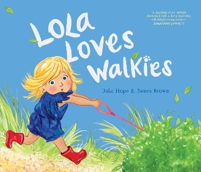 Lola Loves Walkies - Jake Hope