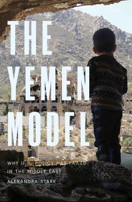 The Yemen Model - Alexandra Stark