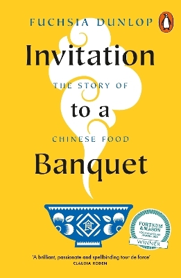 Invitation to a Banquet - Fuchsia Dunlop