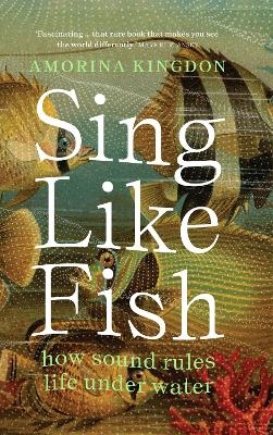 Sing Like Fish - Amorina Kingdon