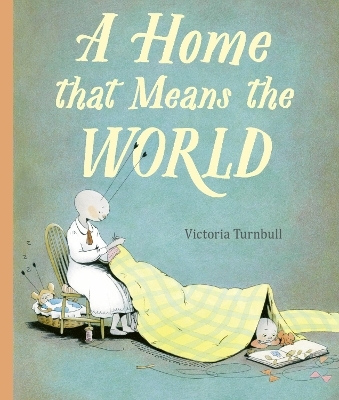 A Home That Means the World - Victoria Turnbull