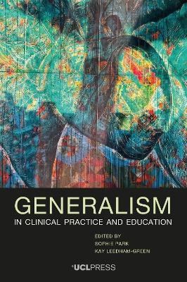 Generalism in Clinical Practice and Education - 