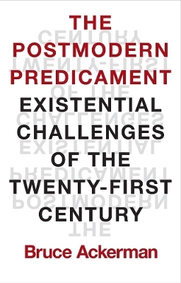 The Postmodern Predicament - Bruce Ackerman