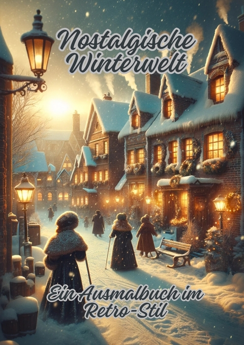 Nostalgische Winterwelt - Diana Kluge