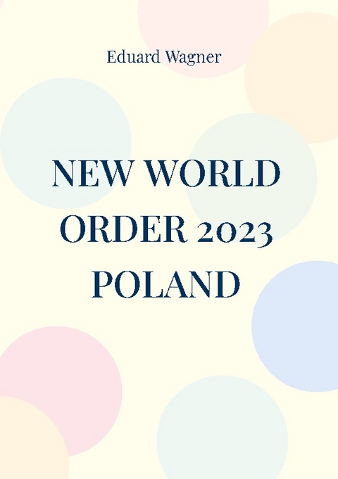New World Order 2023 Poland - Eduard Wagner