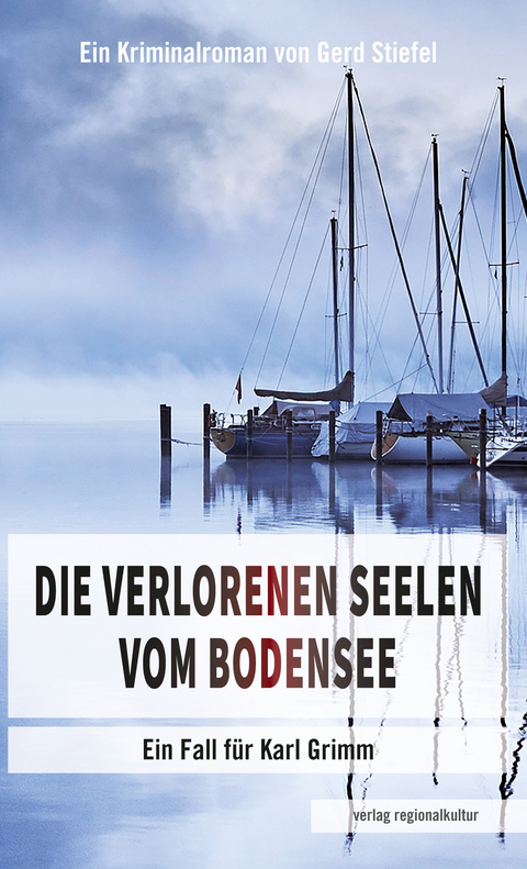 Die verlorenen Seelen vom Bodensee - Gerd Stiefel