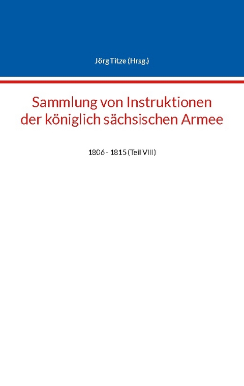 Sammlung von Instruktionen der königlich sächsischen Armee - 