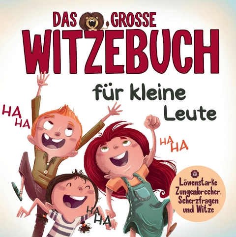 Witzebuch für Kinder - Löwenstarke Zungenbrecher, Scherzfragen und Witze für Erstleser. - S&amp Inspirations Lounge;  L