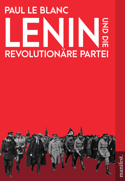Lenin und die Revolutionäre Partei - Paul Le Blanc