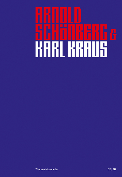 Arnold Schönberg & Karl Kraus - Therese Muxeneder