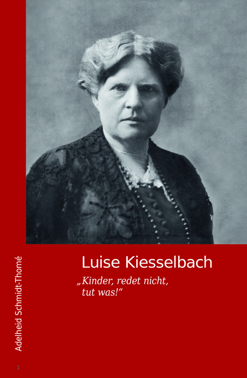 Luise Kiesselbach - Adelheid Schmidt-Thomé