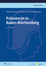 Polizeirecht in Baden-Württemberg - Würtenberger, Thomas; Heckmann, Dirk; Tanneberger, Steffen