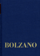 Bernard Bolzano Gesamtausgabe - Reihe II: Nachlaß. A. Nachgelassene Schriften. Band II,A,3: Kurzgefaßtes Lehrbuch der katholisch-christlichen Religion - Bernard Bolzano