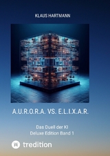 A.U.R.O.R.A. vs. E.L.I.X.A.R. Deluxe Edition Band 1 - Klaus Hartmann