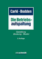 Die Betriebsaufspaltung - Carlé, Dieter; Bodden, Guido