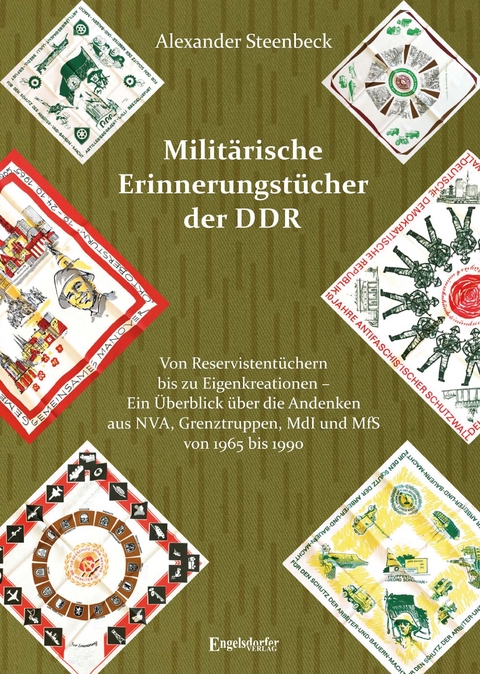 Militärische Erinnerungstücher der DDR - Alexander Steenbeck
