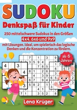 Sudoku Denkspaß für Kinder ab 6 Jahren - Lena Krüger