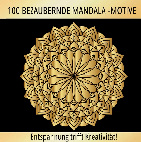 Mandala-Zauber: 100 faszinierende Motive zum Ausmalen und Entspannen! - S&amp Inspirations Lounge;  L