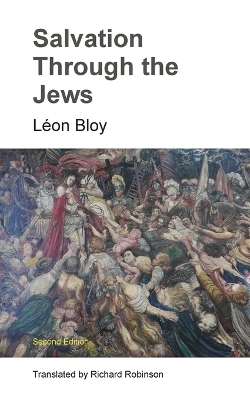 Salvation Through the Jews - Léon Bloy