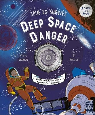 Spin to Survive: Deep Space Danger - Giles Sparrow
