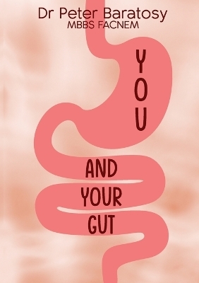 You and Your Gut - Peter Baratosy