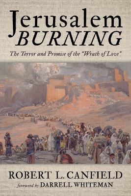 Jerusalem Burning - Robert L Canfield