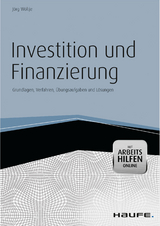 Investition und Finanzierung - mit Arbeitshilfen online - Jörg Wöltje