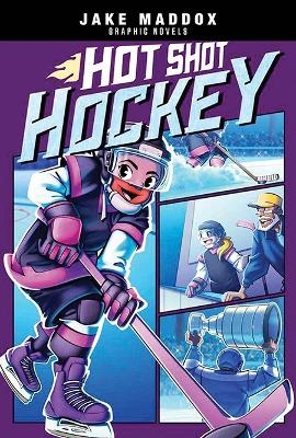 Hot Shot Hockey - Jake Maddox