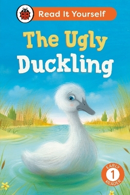 The Ugly Duckling:  Read It Yourself - Level 1 Early Reader -  Ladybird