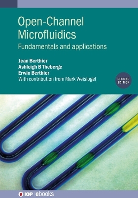 Open-Channel Microfluidics (Second Edition) - Jean Berthier, Ashleigh B Theberge, Erwin Berthier