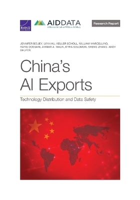 China's AI Exports - Jennifer Bouey, Lynn Hu, Keller Scholl