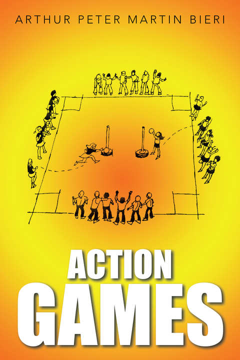 Action Games -  Arthur Peter Martin Bieri