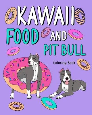 Kawaii Food and Pit Bull Coloring Book -  Paperland