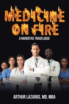 Medicine on Fire - Arthur Lazarus Mba