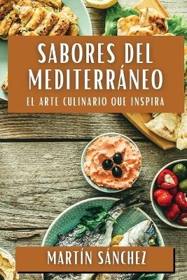 Sabores del Mediterráneo - Martín Sánchez