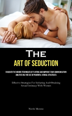 The Art of Seduction - Norris Moreno
