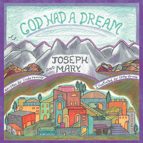 God Had a Dream Joseph and Mary -  Linda Ramsey