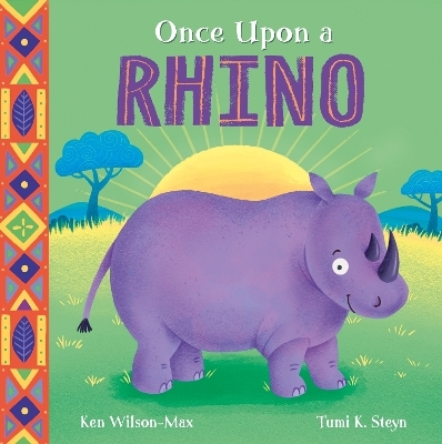 African Stories: Once Upon a Rhino - Ken Wilson-Max