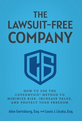 The Lawsuit-Free Company - Alex Gertsburg, Louis J Licata