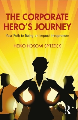 The Corporate Hero's Journey - Heiko Hosomi Spitzeck