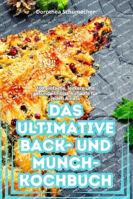 Das Ultimative Back- Und Munch-Kochbuch -  Dorothea Schumacher