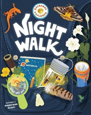 Backpack Explorer: Night Walk - Editors of Storey Publishing