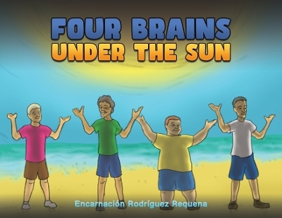 Four Brains Under the Sun - Encarnacion Rodriguez Requena