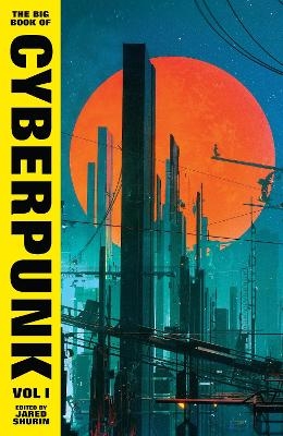 The Big Book of Cyberpunk Vol. 1 -  Various