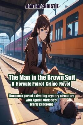 The Man in the Brown Suit - Agatha Christie