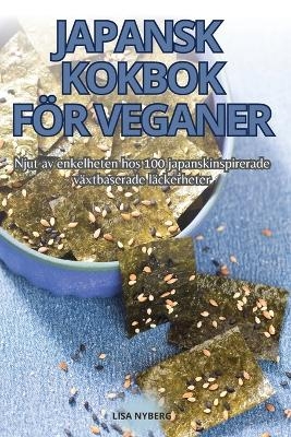 Japansk Kokbok För Veganer -  Lisa Nyberg
