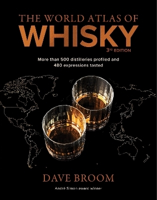 The World Atlas of Whisky 3rd edition - Dave Broom