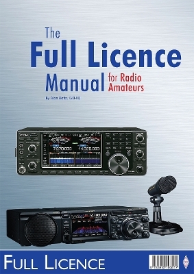 The Full Licence Manual for Radio Amateurs