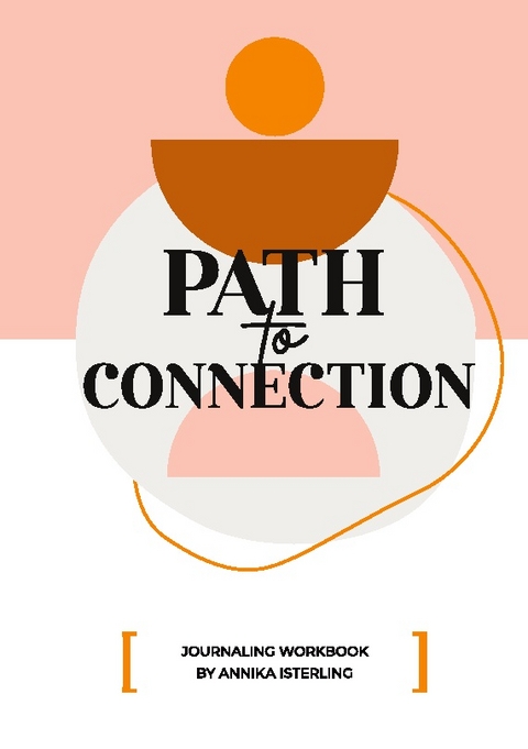 PATH TO CONNECTION - Annika Isterling